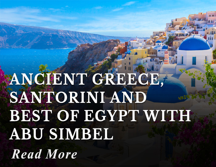 Ancient Greece, Santorini and Best of Egypt with Abu Simbel Tour